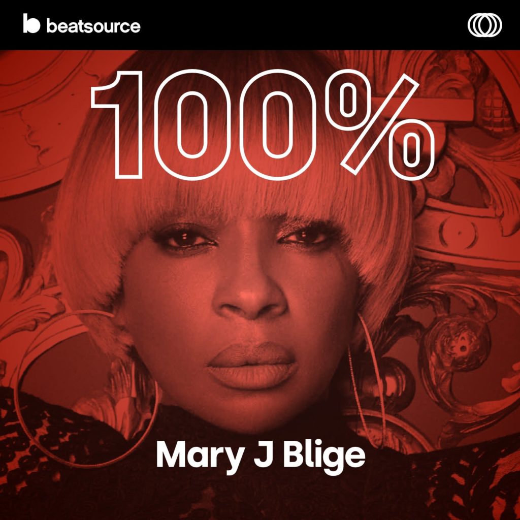 100% Mary J Blige