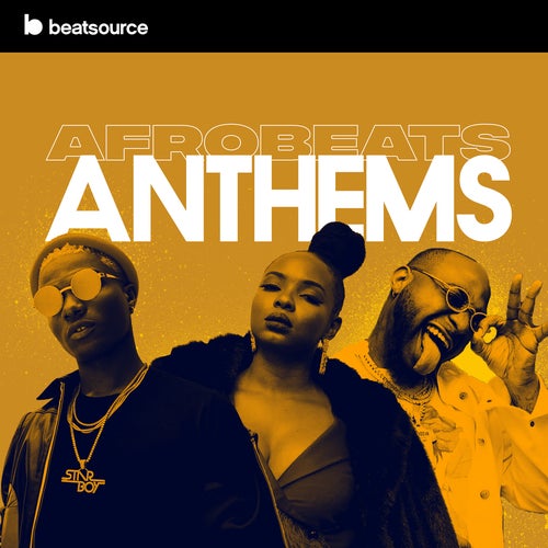 Afrobeats Anthems
