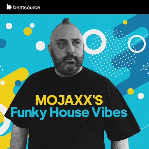 Mojaxx's Funky House Vibes