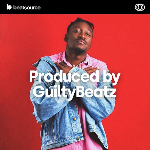 Produced by GuiltyBeatz