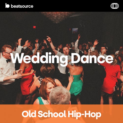 Wedding Dance - Old School Hip-Hop