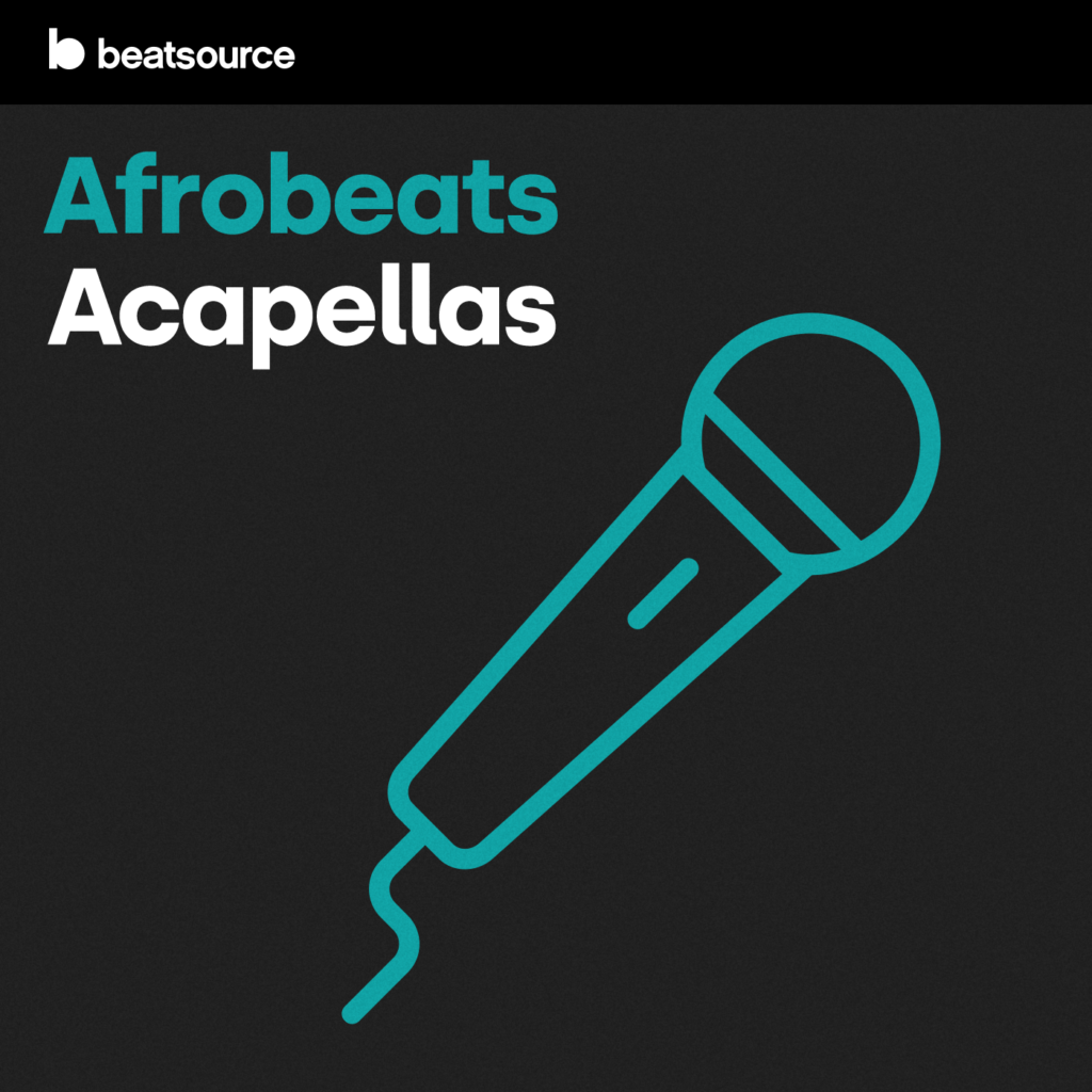Afrobeats Acapellas