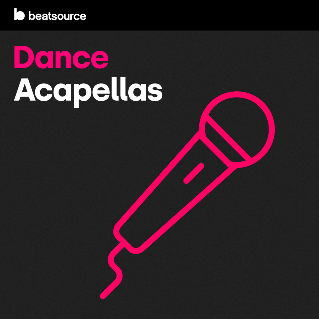 Dance Acapellas