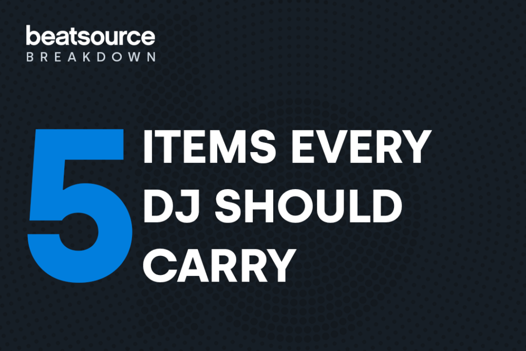 5 Items Every DJ Should Carry