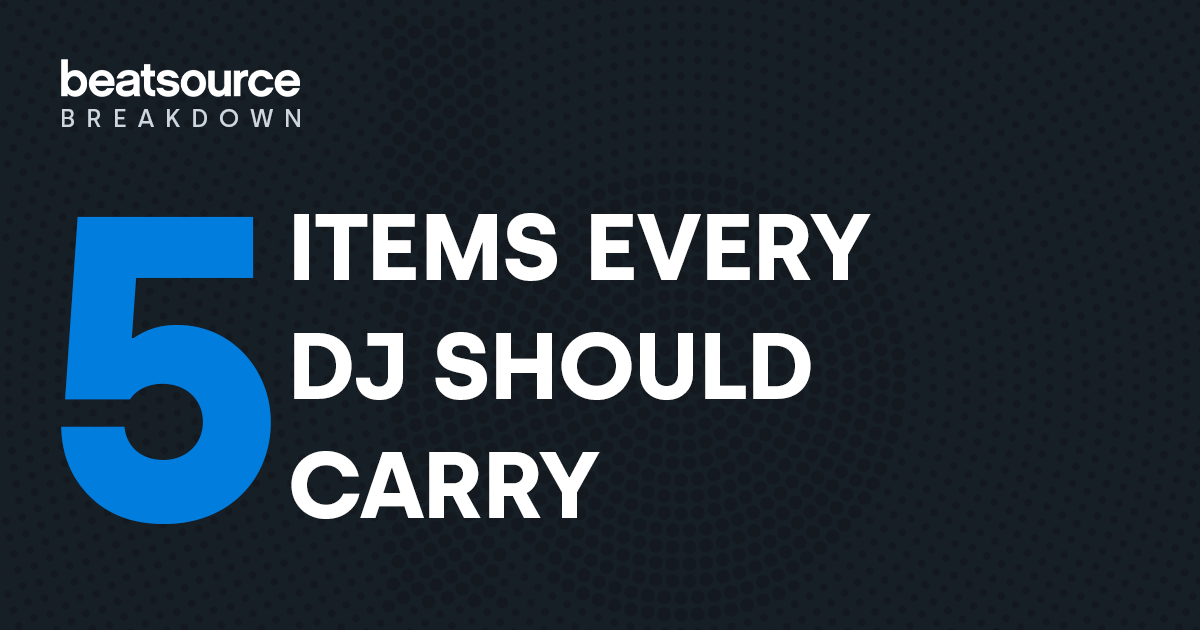 5 Items Every DJ Should Carry: Beatsource Breakdown