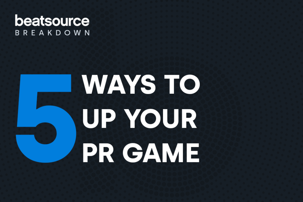 5 Ways to Up Your PR Game