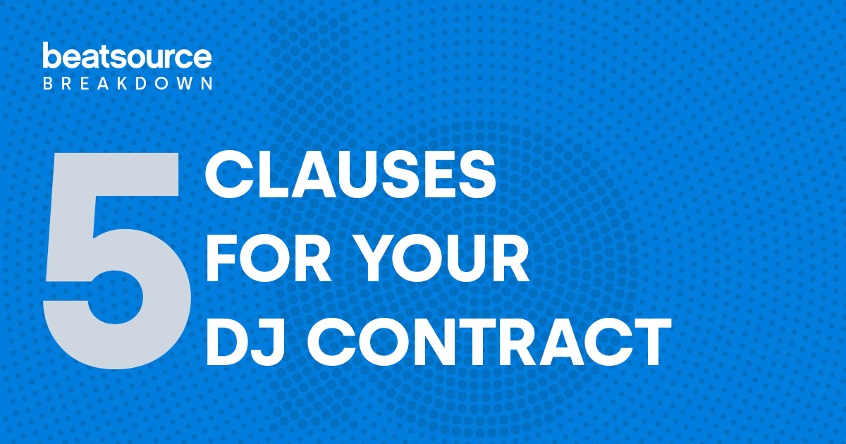 5 Clauses For Your DJ Contract: Beatsource Breakdown