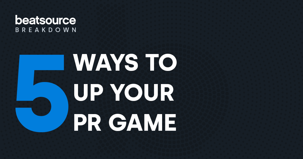 5 Ways DJs Can Improve Their PR: Beatsource Breakdown