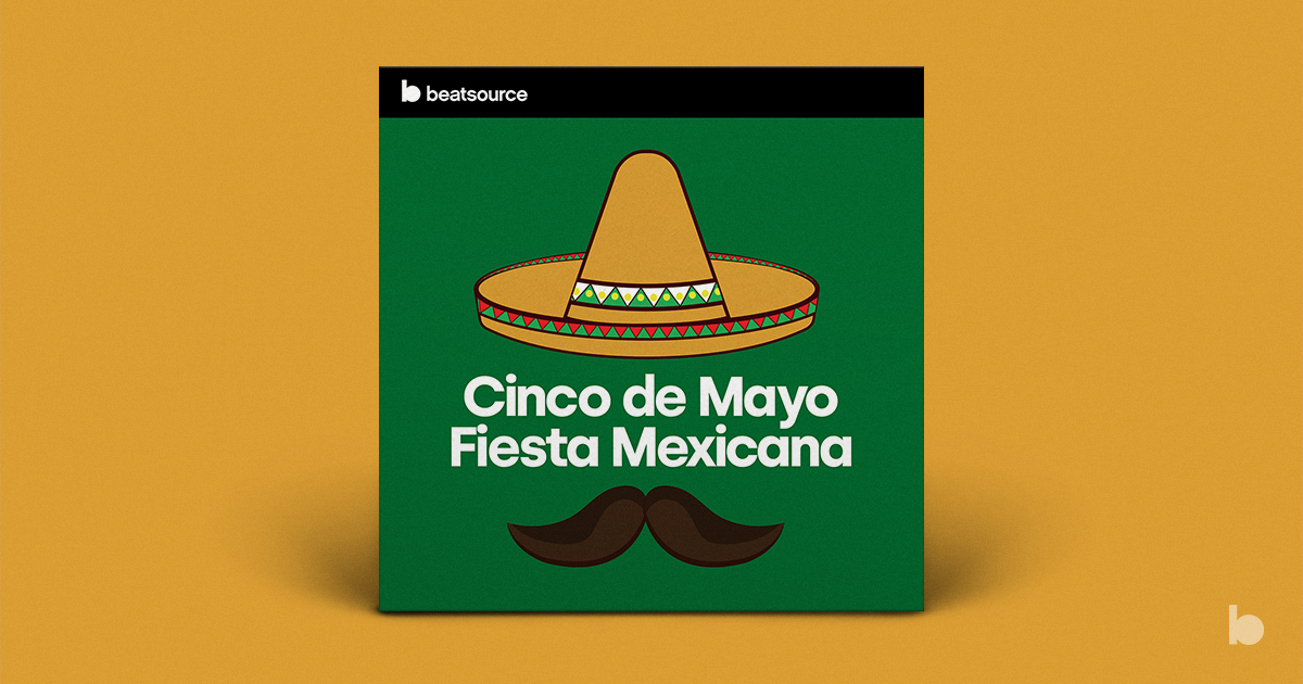 Cinco de Mayo Playlist for DJs