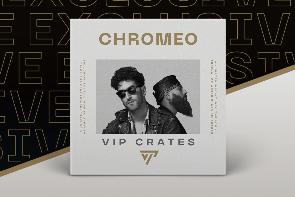 Chromeo "VIP Crates" playlist
