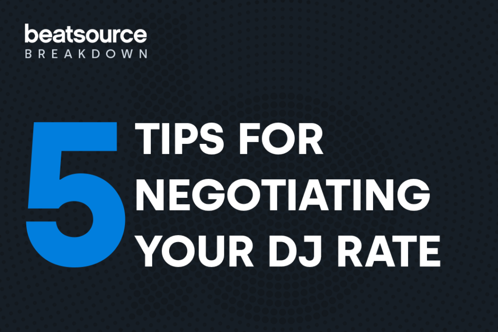 5 Tips for Negotiating Your DJ Rate