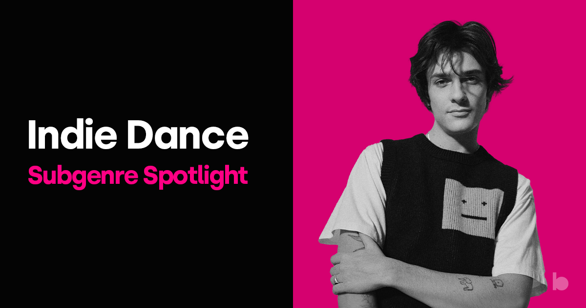 Indie Dance: Subgenre Spotlight