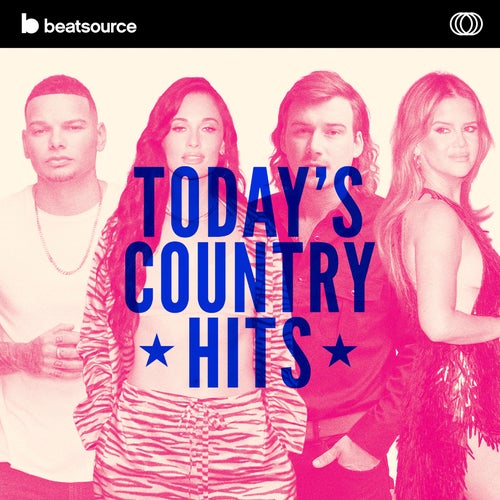 Today's Country Hits playlist with DJ Edits