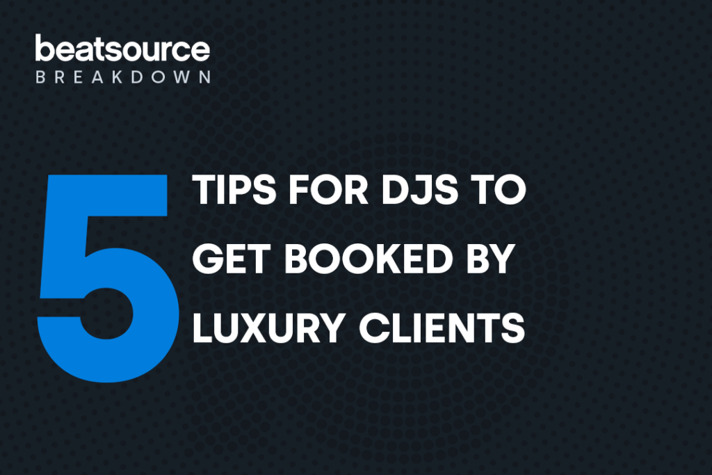 5 Tips for Getting Booked by Luxury Clients