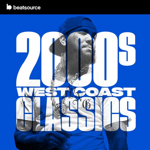 2000s West Coast Classics
