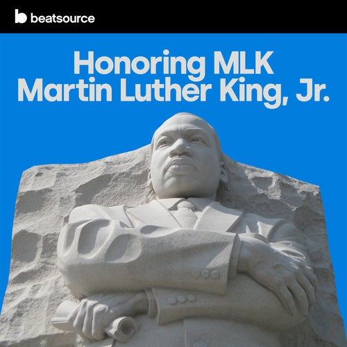 Honoring MLK - Martin Luther King, Jr.