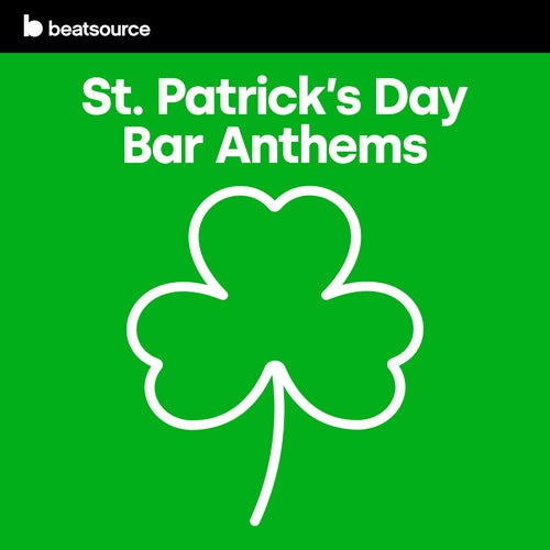 St. Patrick's Day Bar Anthems