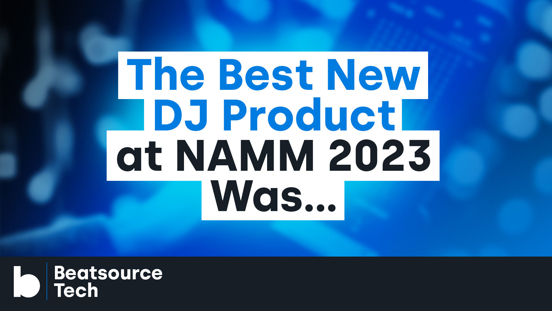 NAMM 2023 - The New Hercules DJ Control Inpulse T7