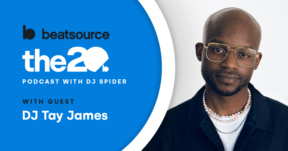 DJ Tay James Interview on 'The 20 Podcast With DJ Spider'
