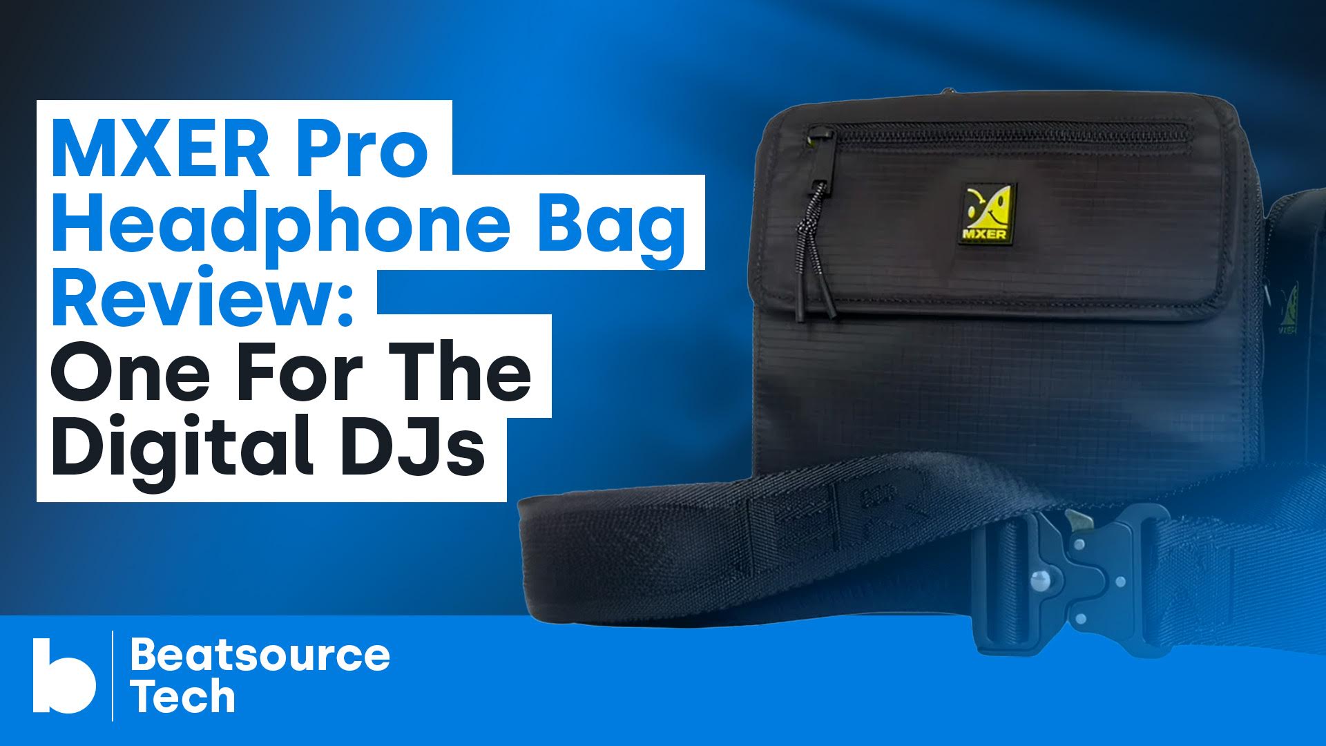 MXER Pro Headphone Bag Review: One For The Digital DJs - Beatsource Tech