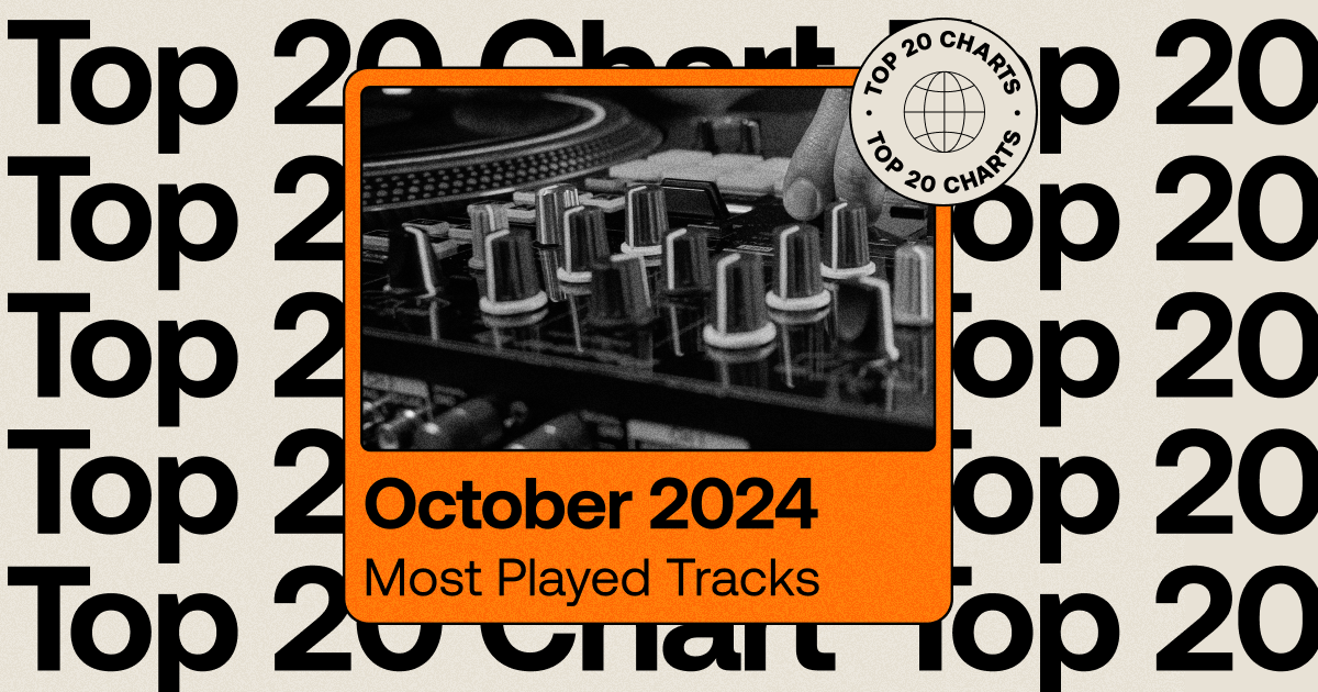The Most Played Tracks of October 2024