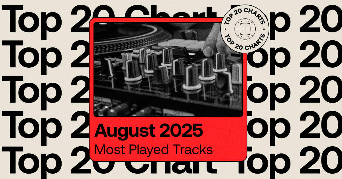The Most Played Tracks of August 2025