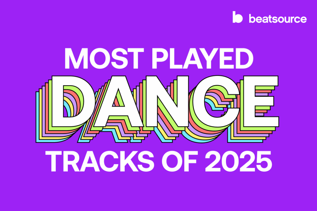 Most Played Dance Tracks of 2025