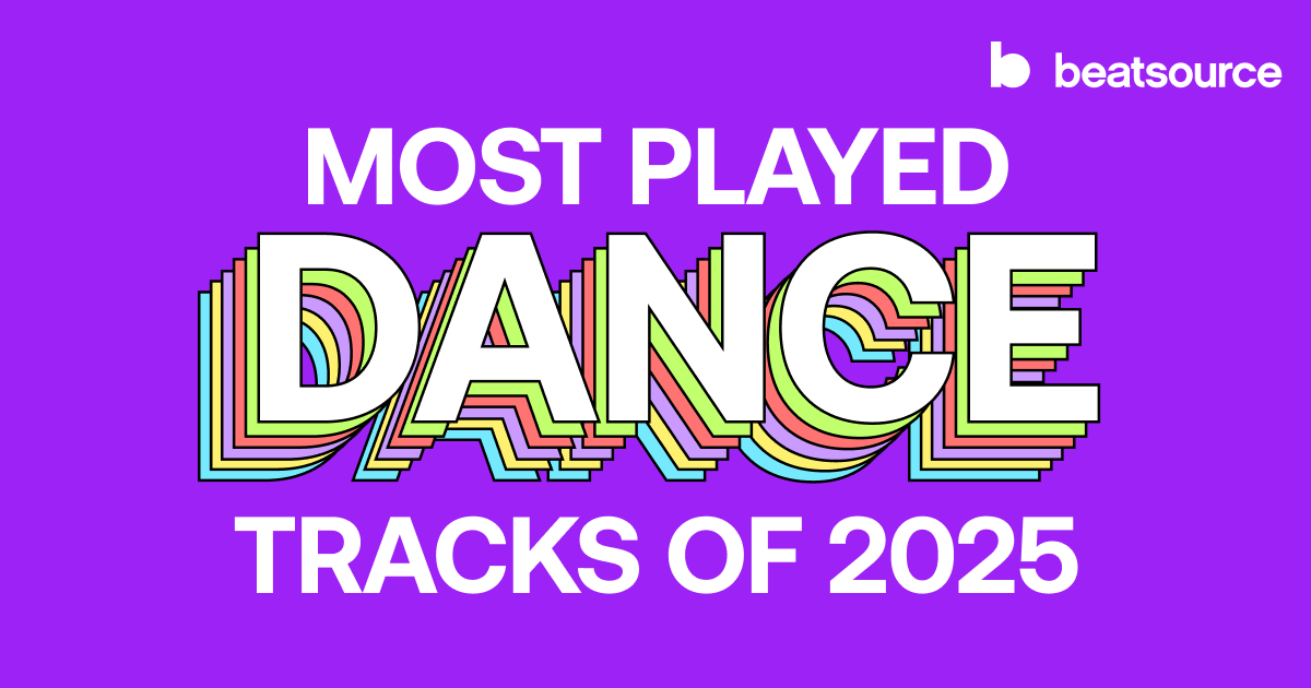 Most Played Dance Tracks of 2025